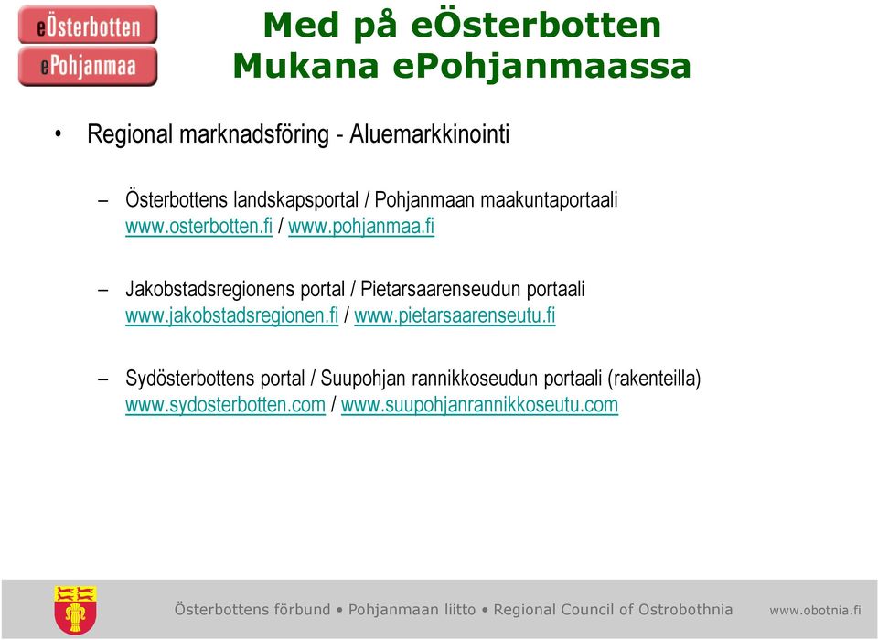 fi Jakobstadsregionens portal / Pietarsaarenseudun portaali www.jakobstadsregionen.fi / www.