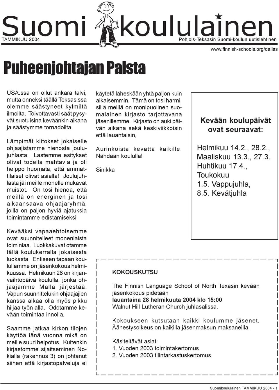 Lämpimät kiitokset jokaiselle ohjaajistamme hienosta joulujuhlasta. Lastemme esitykset olivat todella mahtavia ja oli helppo huomata, että ammattilaiset olivat asialla!