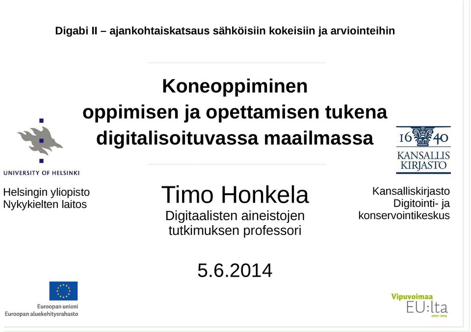 Helsingin yliopisto Nykykielten laitos Timo Honkela Digitaalisten