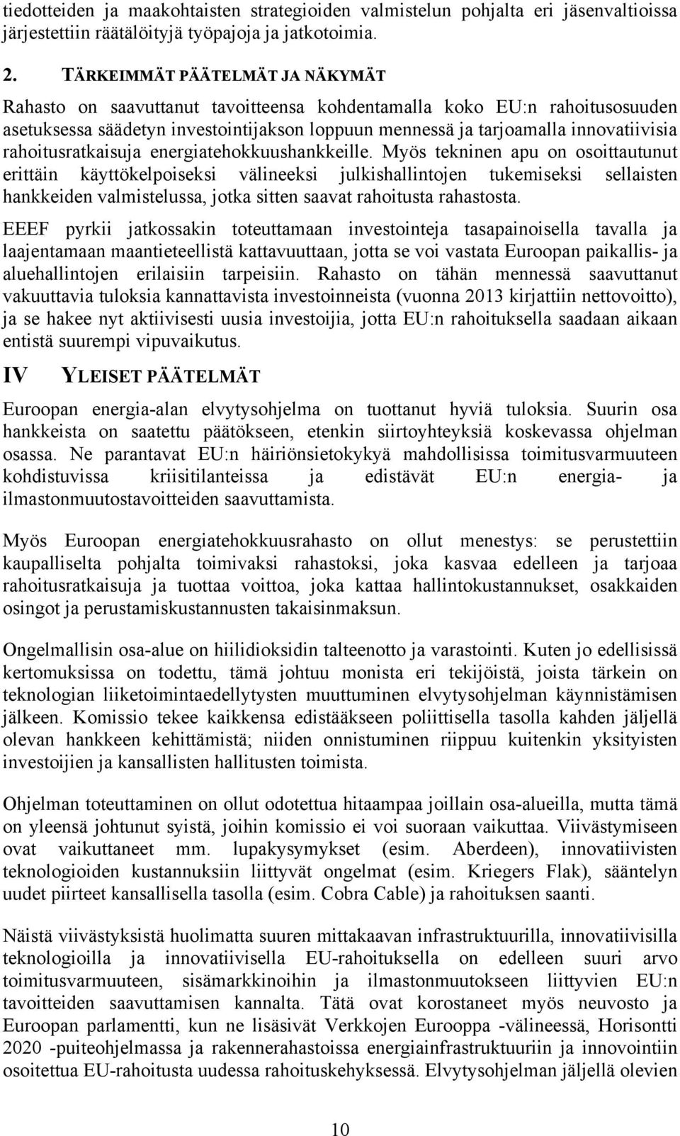 rahoitusratkaisuja energiatehokkuushankkeille.