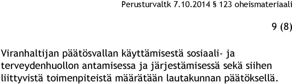 järjestämisessä sekä siihen liittyvistä