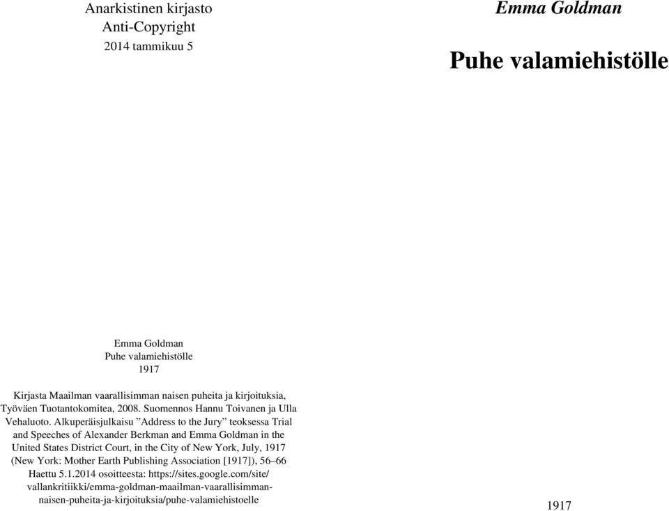 Alkuperäisjulkaisu Address to the Jury teoksessa Trial and Speeches of Alexander Berkman and Emma Goldman in the United States District Court, in the City of New York,