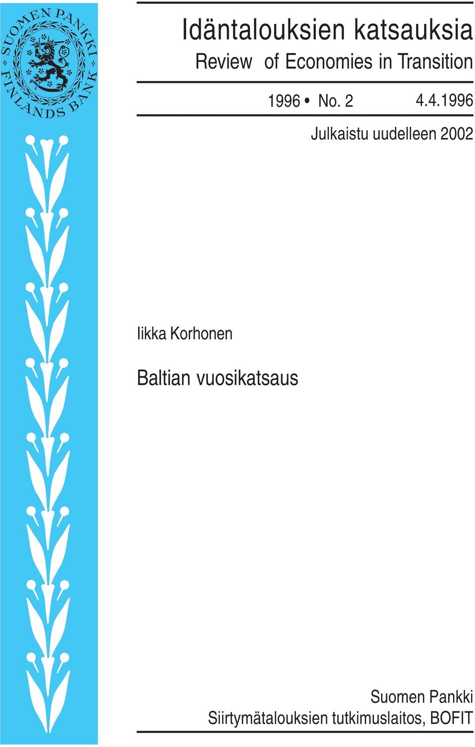 4.1996 Julkaistu uudelleen 2002 Iikka Korhonen