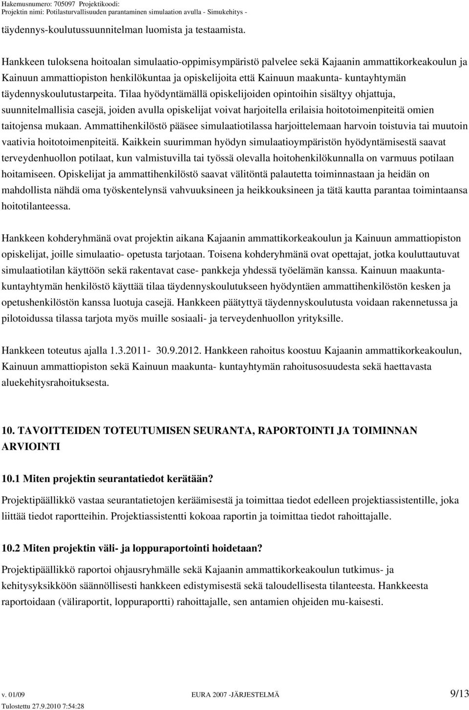 täydennyskoulutustarpeita.
