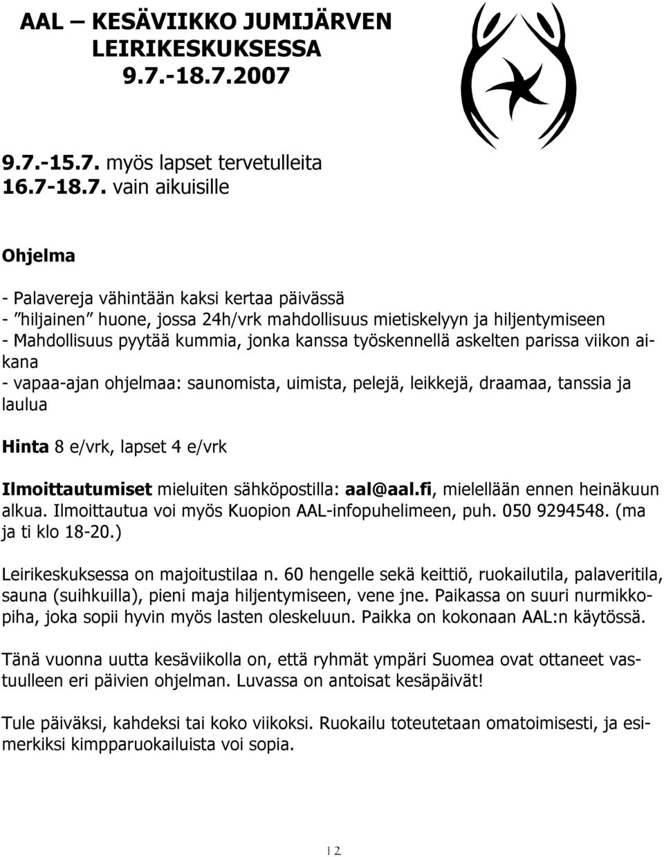 2007 9.7.-15.7. myös lapset tervetulleita 16.
