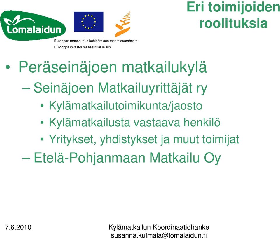 Kylämatkailutoimikunta/jaosto Kylämatkailusta