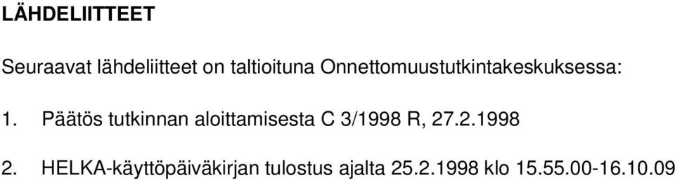 Päätös tutkinnan aloittamisesta C 3/1998 R, 27.2.1998 2.