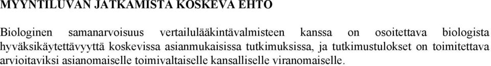 hyväksikäytettävyyttä koskevissa asianmukaisissa tutkimuksissa, ja