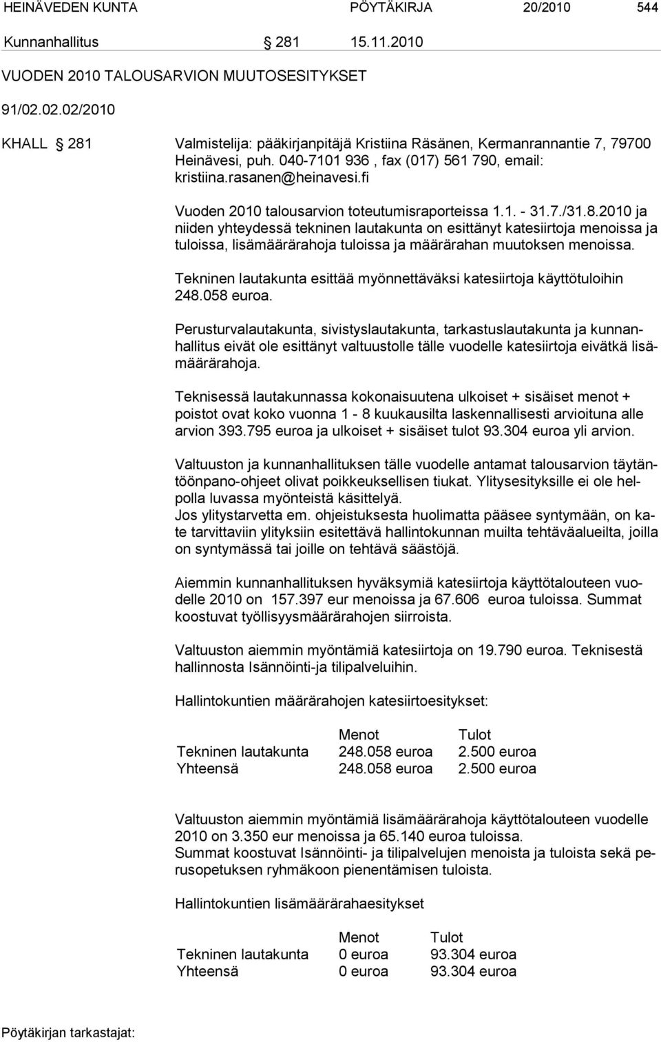 fi Vuoden 2010 talousarvion toteutumisraporteissa 1.1. - 31.7./31.8.