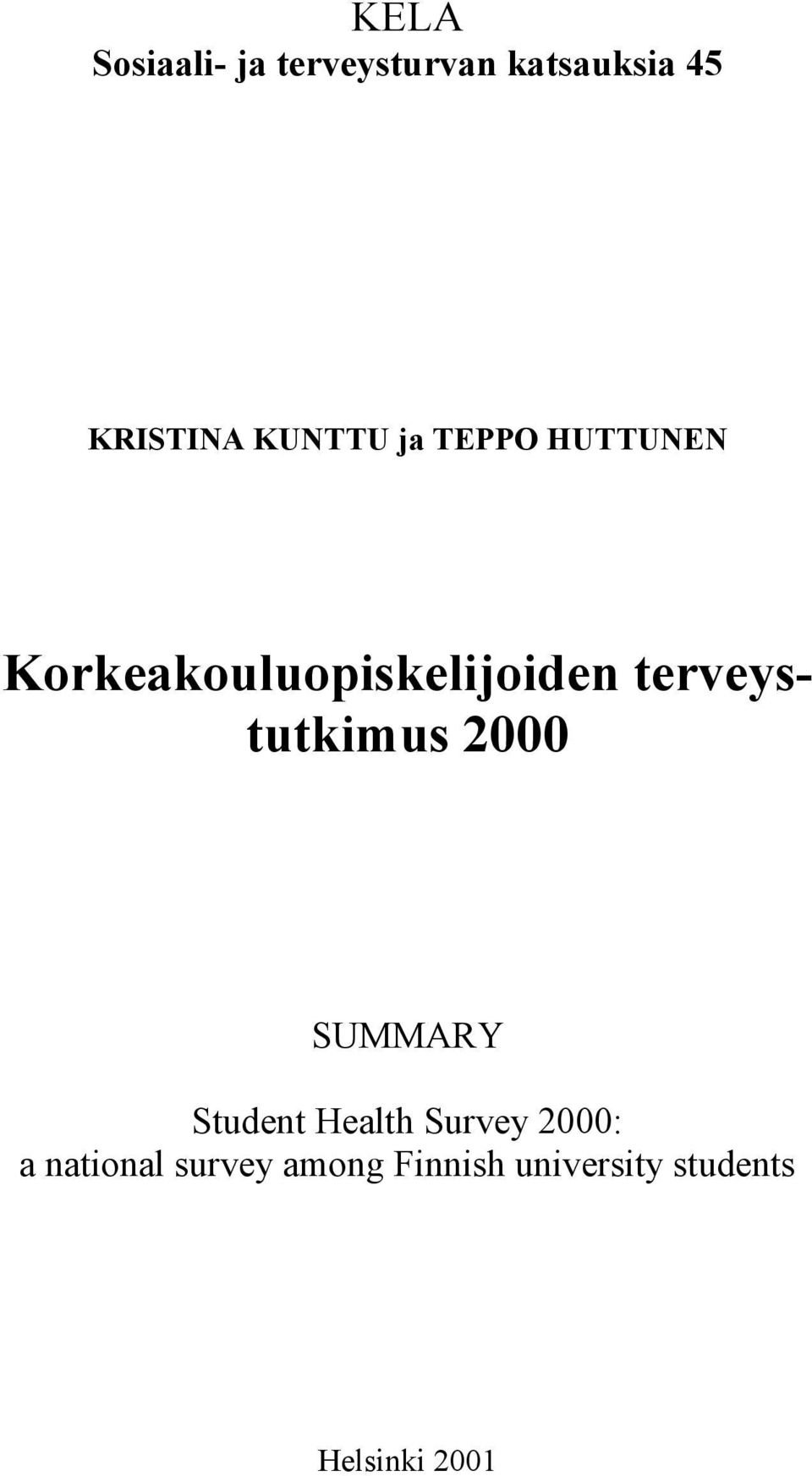 terveystutkimus 2000 SUMMARY Student Health Survey 2000: