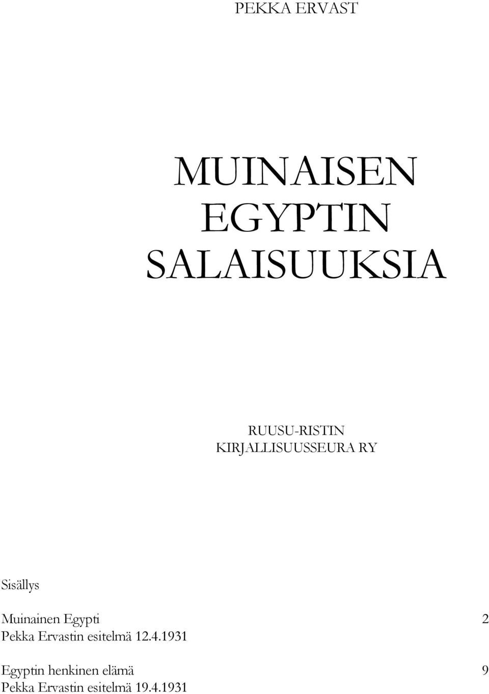 Muinainen Egypti 2 Pekka Ervastin esitelmä 12.4.