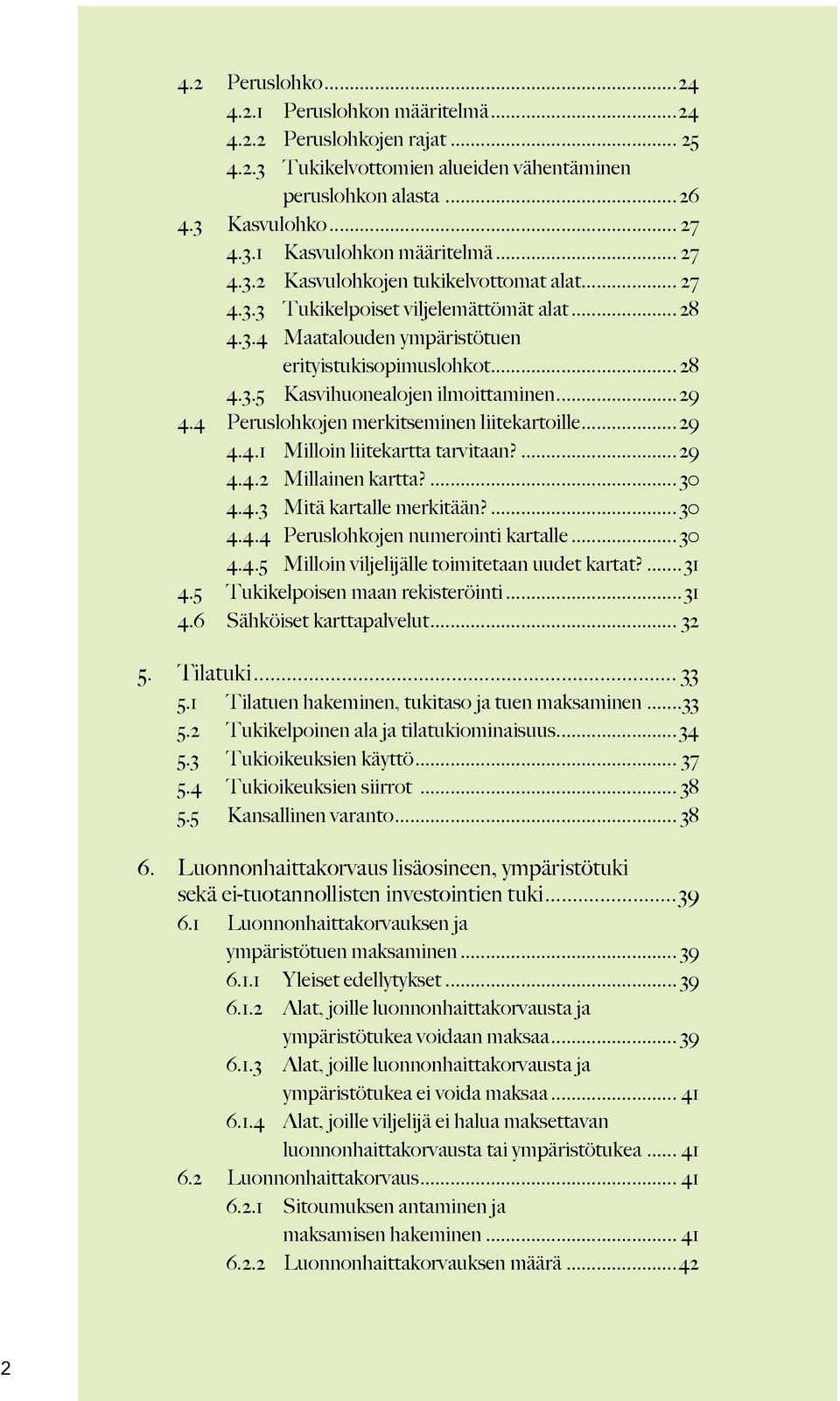 .. 29 4.4 Peruslohkojen merkitseminen liitekartoille... 29 4.4.1 Milloin liitekartta tarvitaan?... 29 4.4.2 Millainen kartta?... 30 4.4.3 Mitä kartalle merkitään?... 30 4.4.4 Peruslohkojen numerointi kartalle.