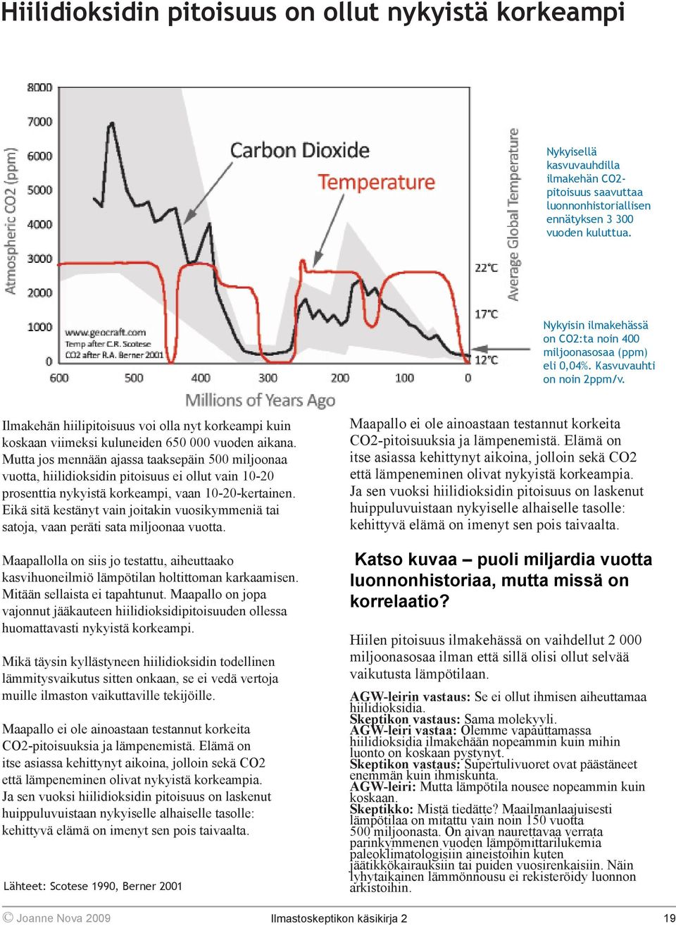 Ilmakehän hiilipitoisuus voi olla nyt korkeampi kuin koskaan viimeksi kuluneiden 650 000 vuoden aikana.