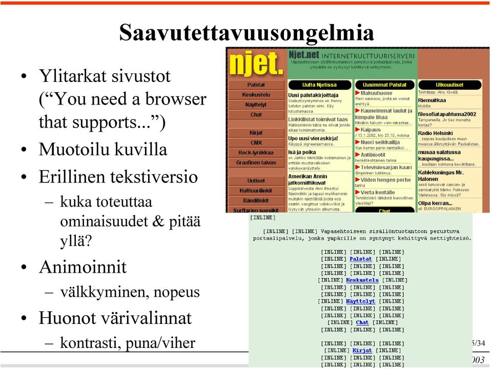 .. ) Muotoilu kuvilla Erillinen tekstiversio kuka toteuttaa