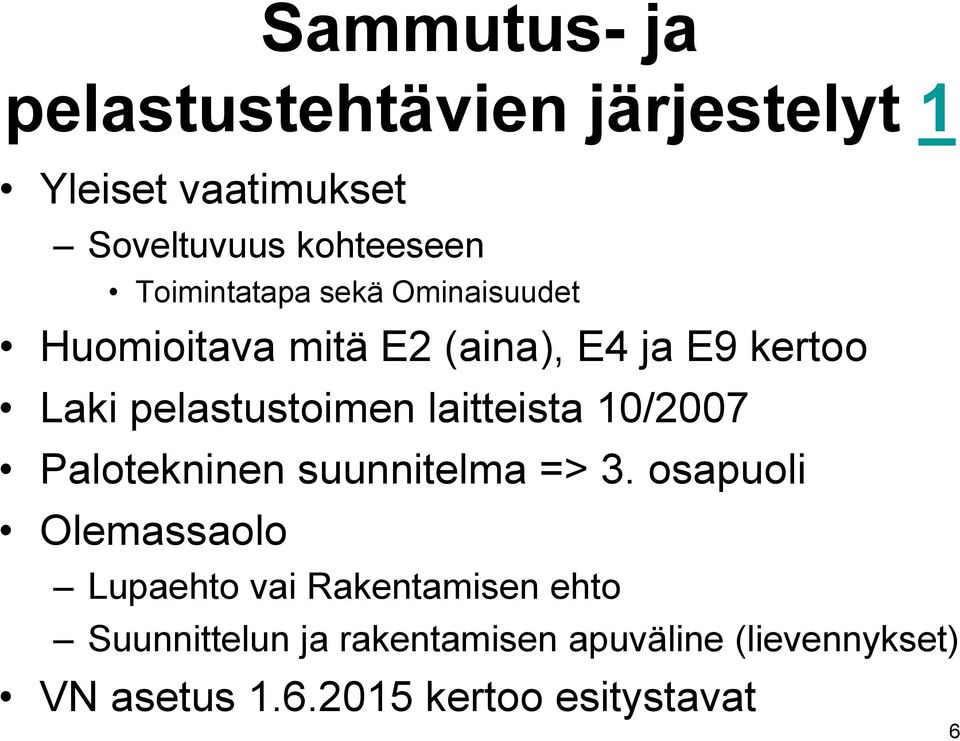 laitteista 10/2007 Palotekninen suunnitelma => 3.