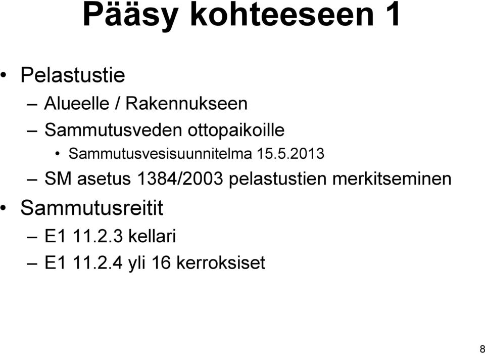 5.2013 SM asetus 1384/2003 pelastustien merkitseminen