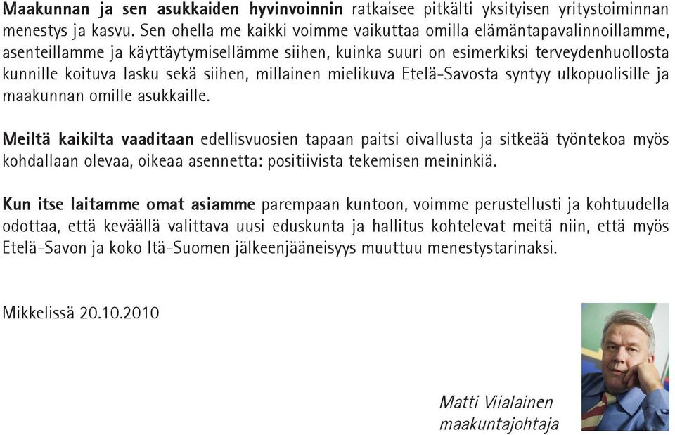 millainen mielikuva Etelä-Savosta syntyy ulkopuolisille ja maakunnan omille asukkaille.