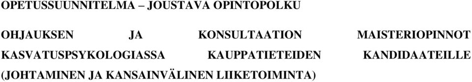 KASVATUSPSYKOLOGIASSA KAUPPATIETEIDEN