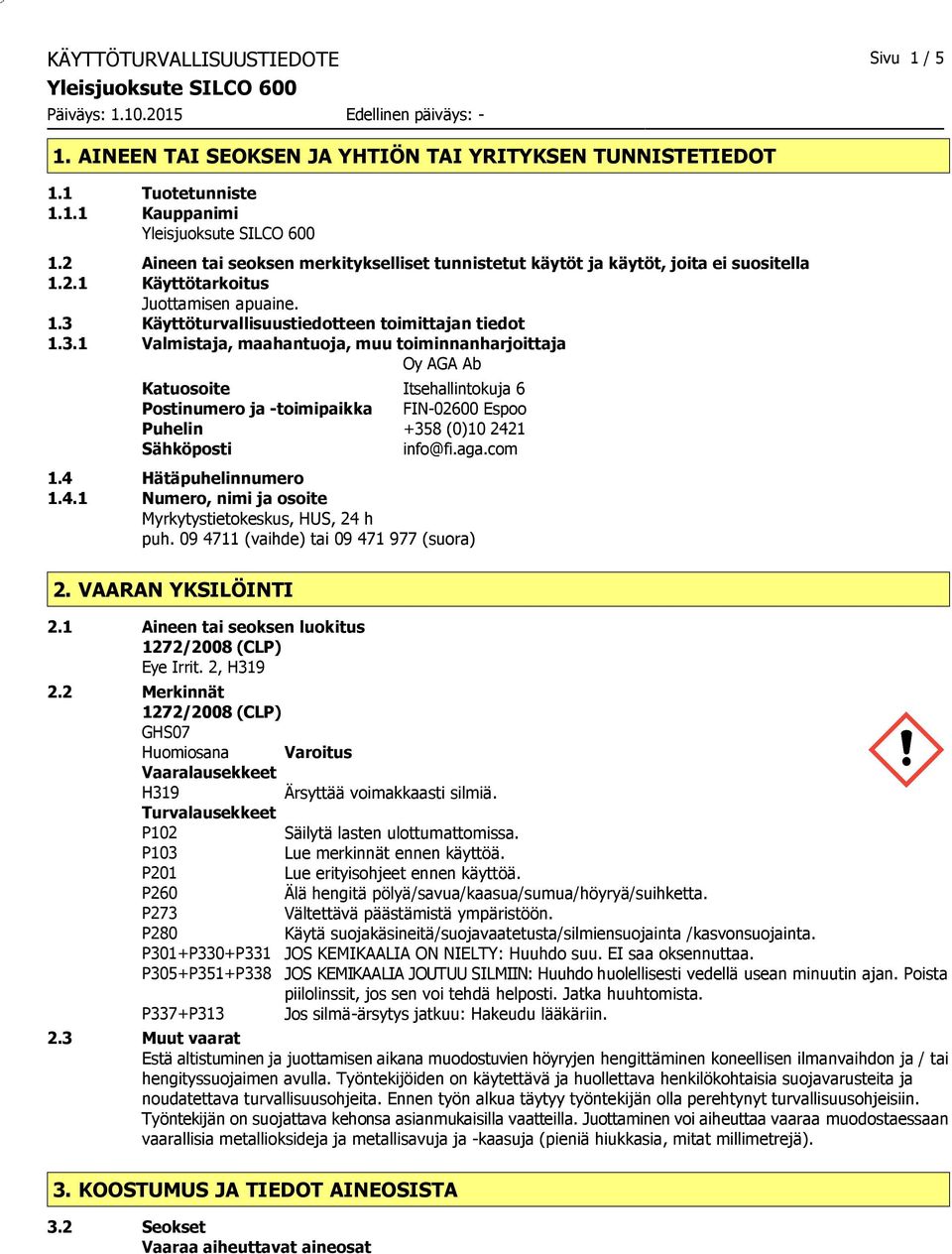 Käyttöturvallisuustiedotteen toimittajan tiedot 1.3.