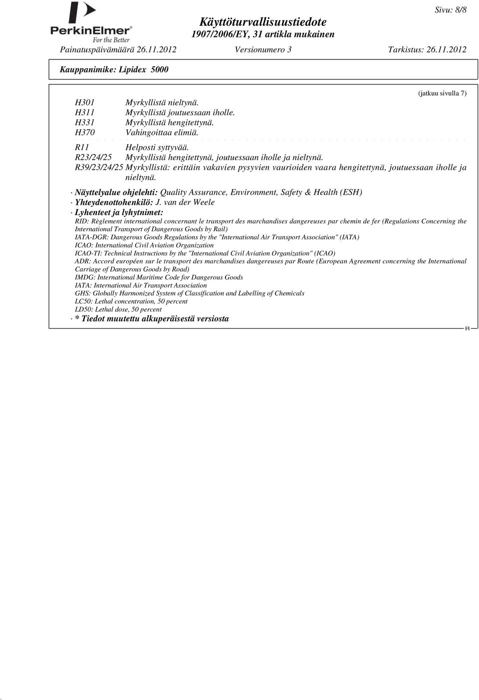 Näyttelyalue ohjelehti: Quality Assurance, Environment, Safety & Health (ESH) Yhteydenottohenkilö: J.