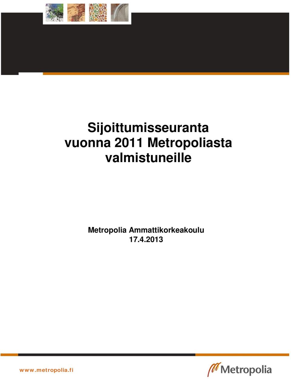 valmistuneille Metropolia