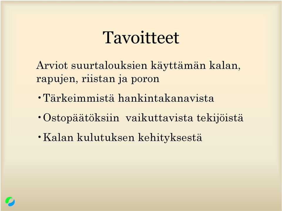 Tärkeimmistä hankintakanavista