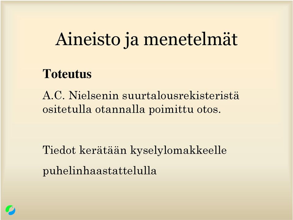 ositetulla otannalla poimittu otos.
