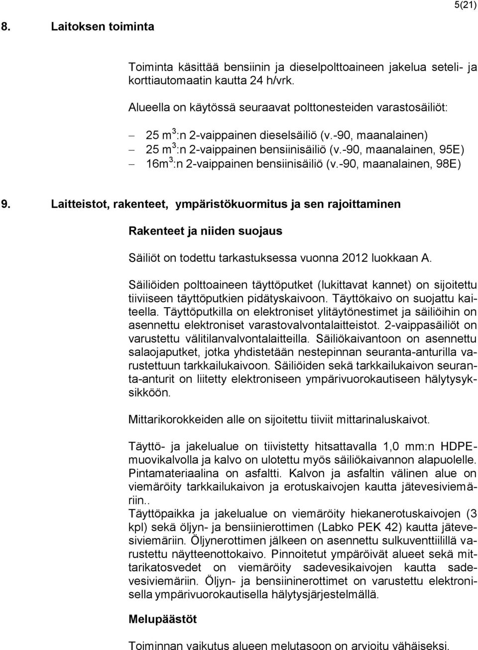 -90, maanalainen, 95E) 16m 3 :n 2-vaippainen bensiinisäiliö (v.-90, maanalainen, 98E) 9.