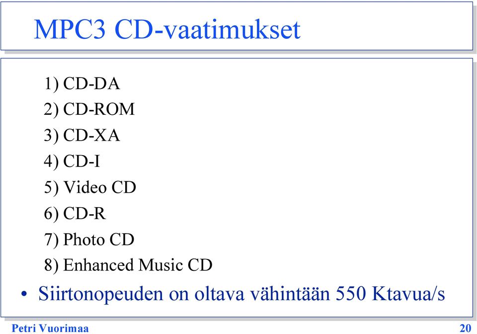 CD 8) Enhanced Music CD Siirtonopeuden on