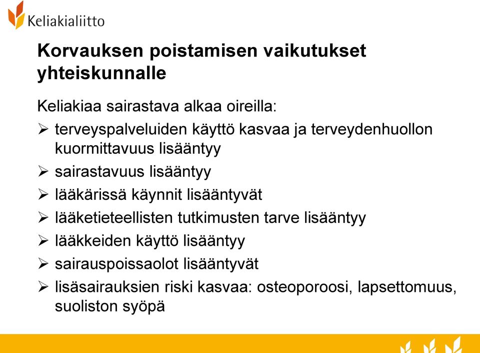 lisääntyy lääkärissä käynnit lisääntyvät lääketieteellisten tutkimusten tarve lisääntyy lääkkeiden