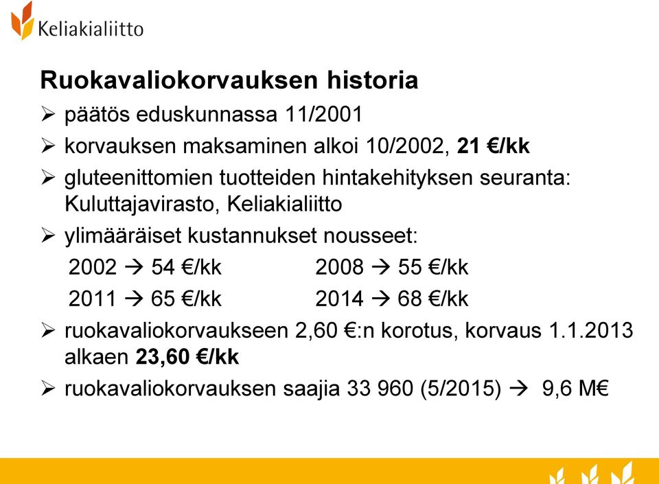 ylimääräiset kustannukset nousseet: 2002 54 /kk 2008 55 /kk 2011 65 /kk 2014 68 /kk