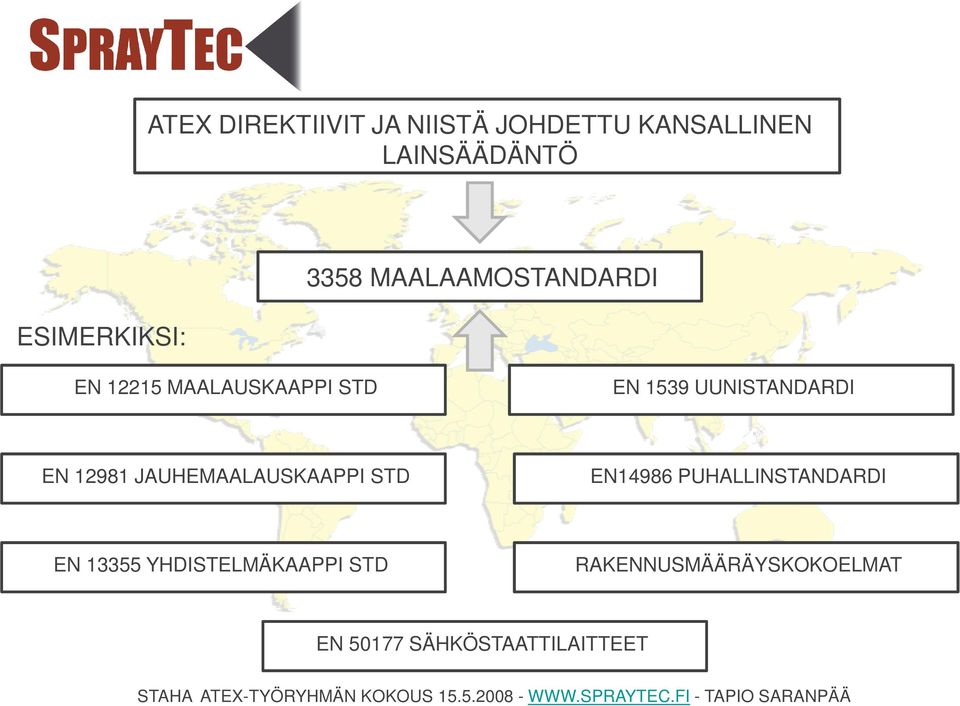 UUNISTANDARDI EN 12981 JAUHEMAALAUSKAAPPI STD EN14986 PUHALLINSTANDARDI