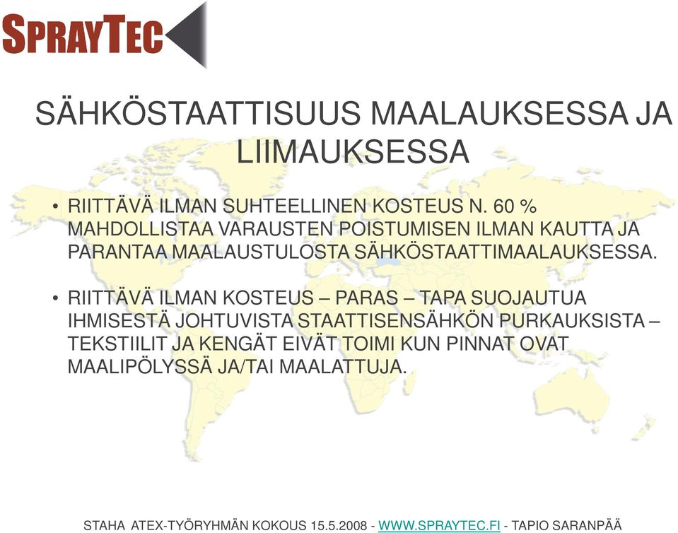 SÄHKÖSTAATTIMAALAUKSESSA.