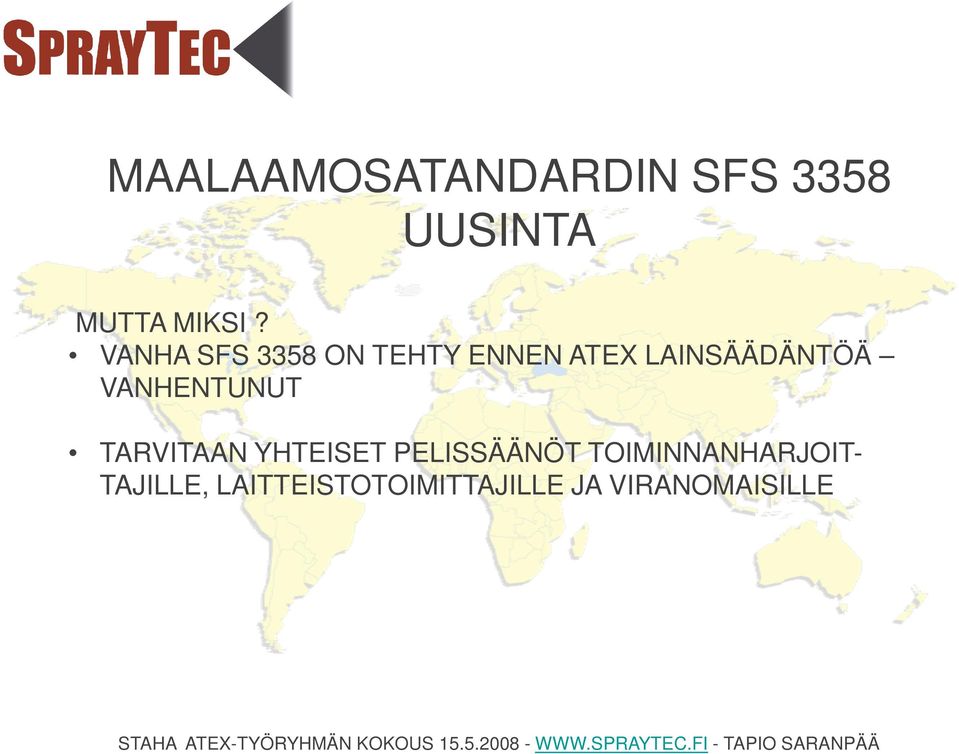 VANHENTUNUT TARVITAAN YHTEISET PELISSÄÄNÖT