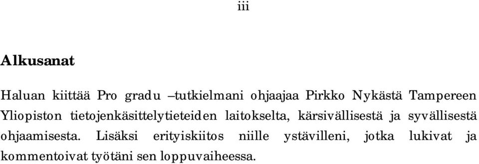 kärsivällisestä ja syvällisestä ohjaamisesta.