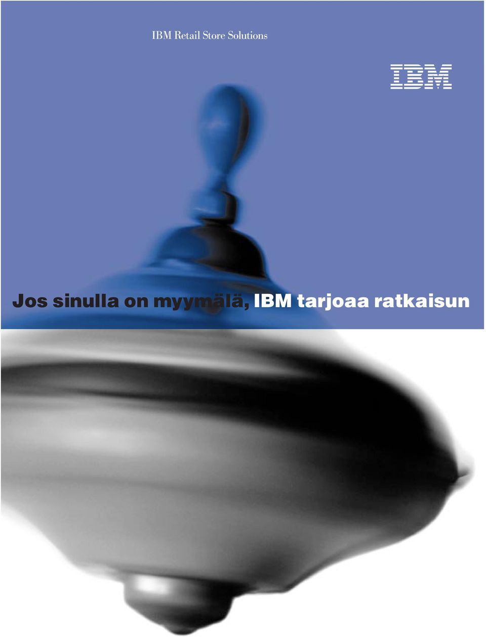 sinulla on