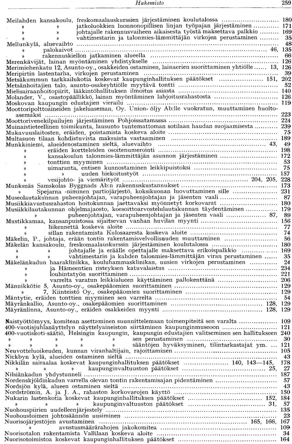 lainan myöntäminen yhdistykselle 126 Merimiehenkatu 12, Asunto-oy.