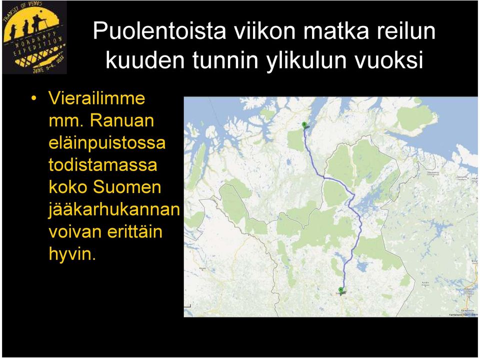 Ranuan eläinpuistossa todistamassa koko