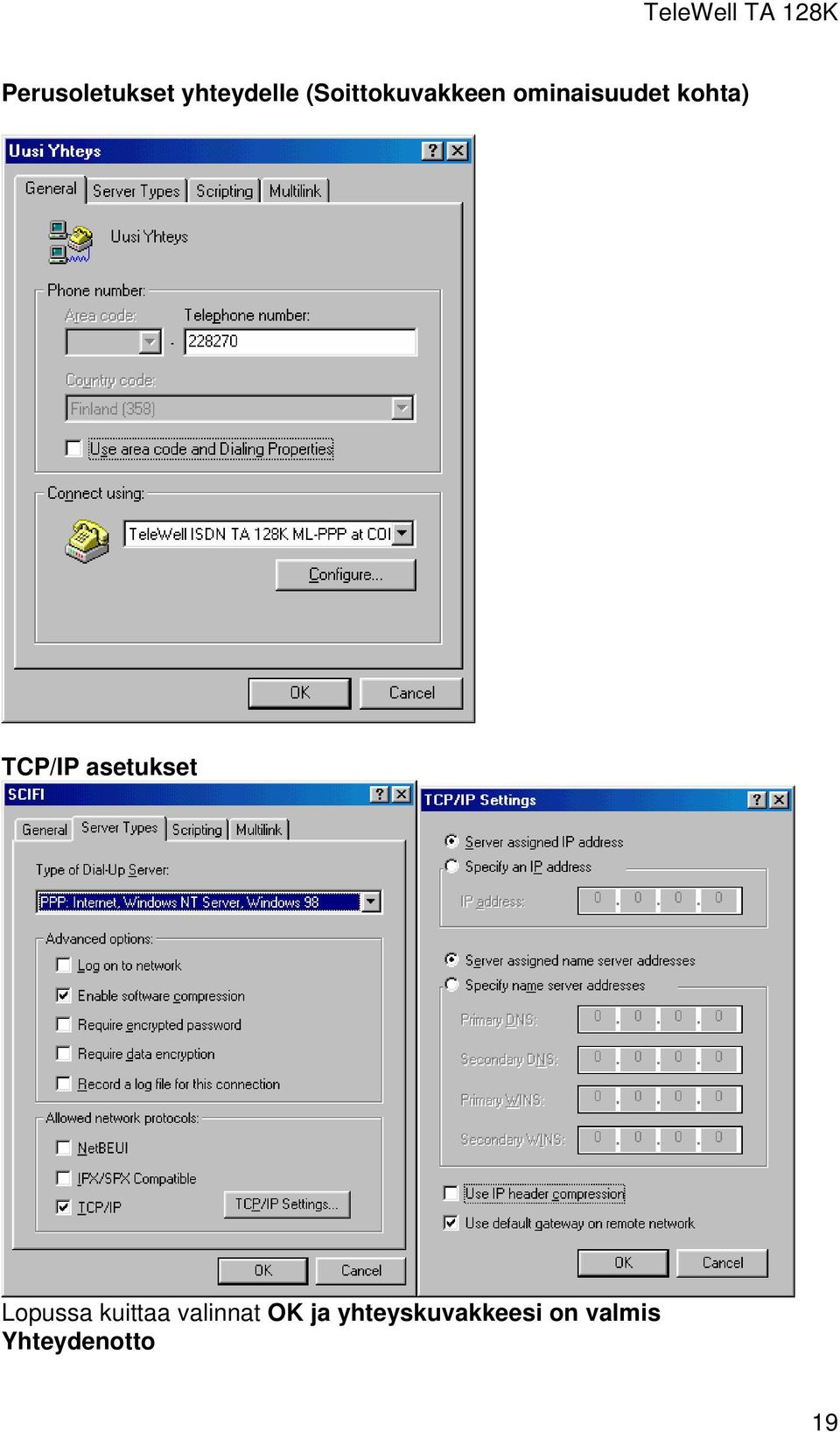 TCP/IP asetukset Lopussa kuittaa