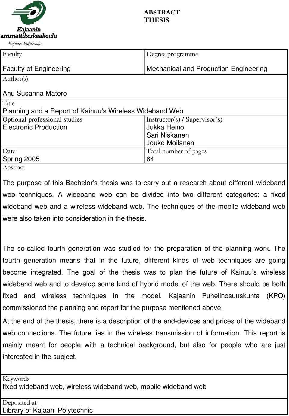 of this Bachelor s thesis was to carry out a research about different wideband web techniques.