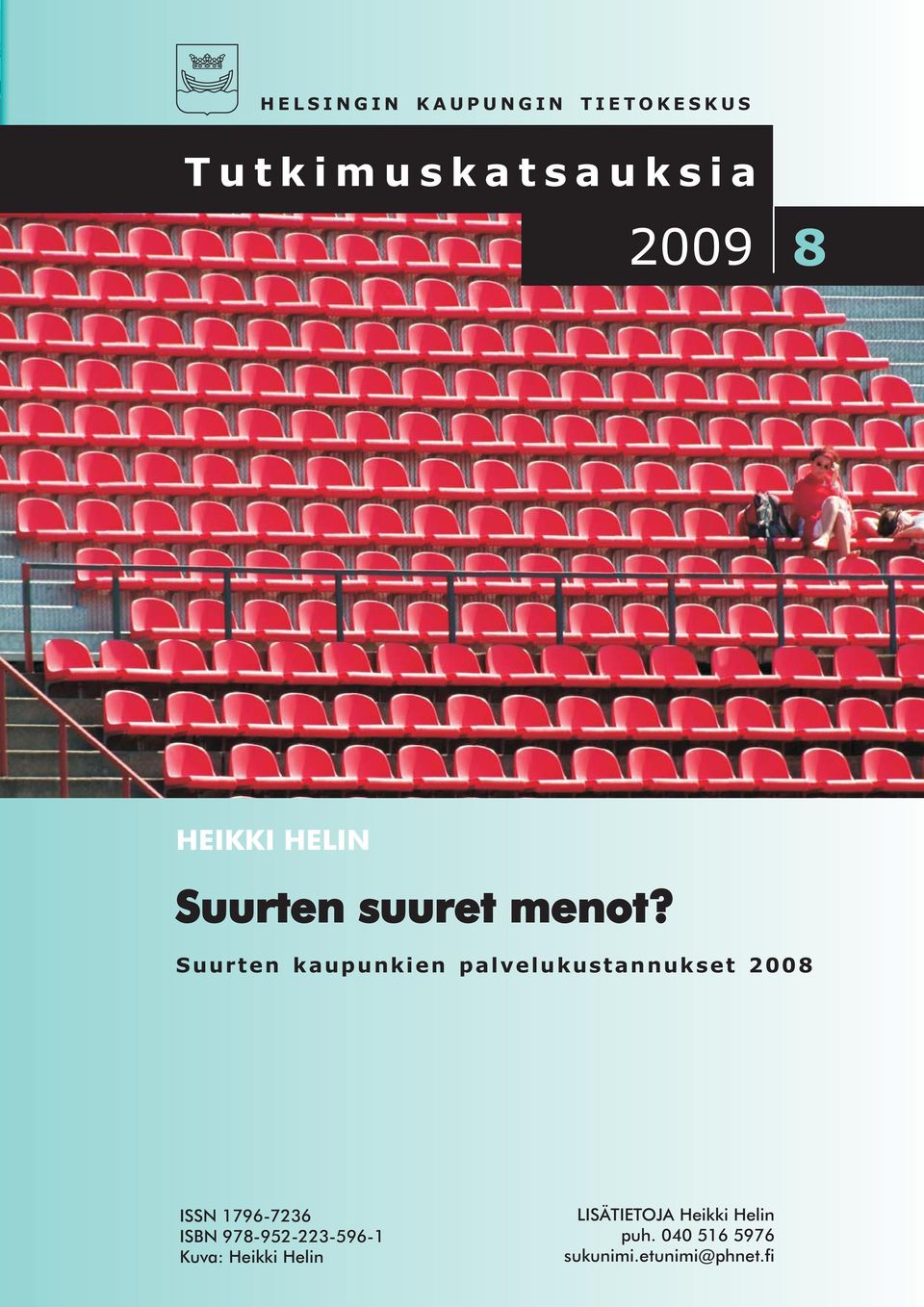 Suurten kaupunkien palvelukustannukset 2008 ISSN 1796-7236 ISBN