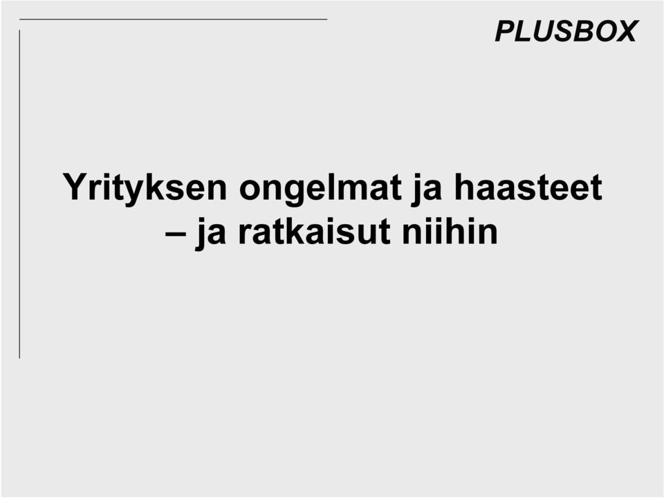 haasteet ja