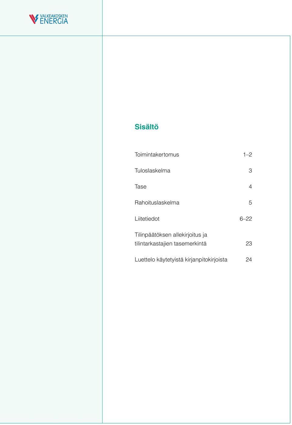 Tilinpäätöksen allekirjoitus ja tilintarkastajien