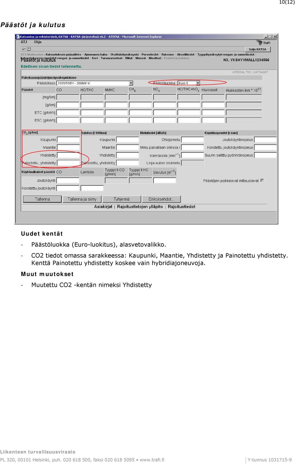 Kenttä Painotettu yhdistetty koskee vain hybridiajoneuvoja.