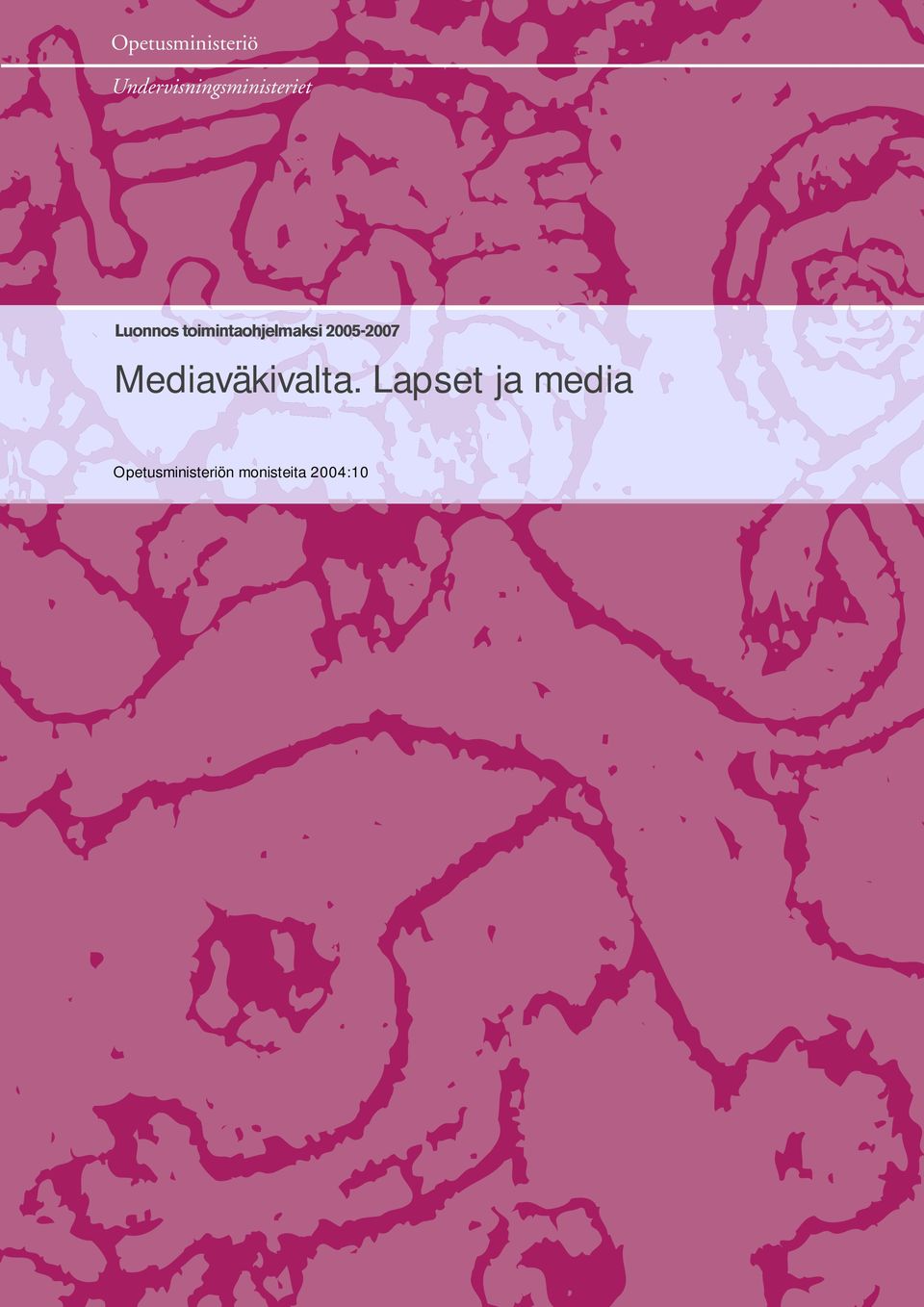 toimintaohjelmaksi Mediaväkivalta.