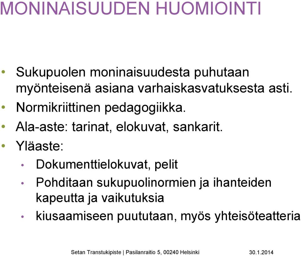 Ala-aste: tarinat, elokuvat, sankarit.