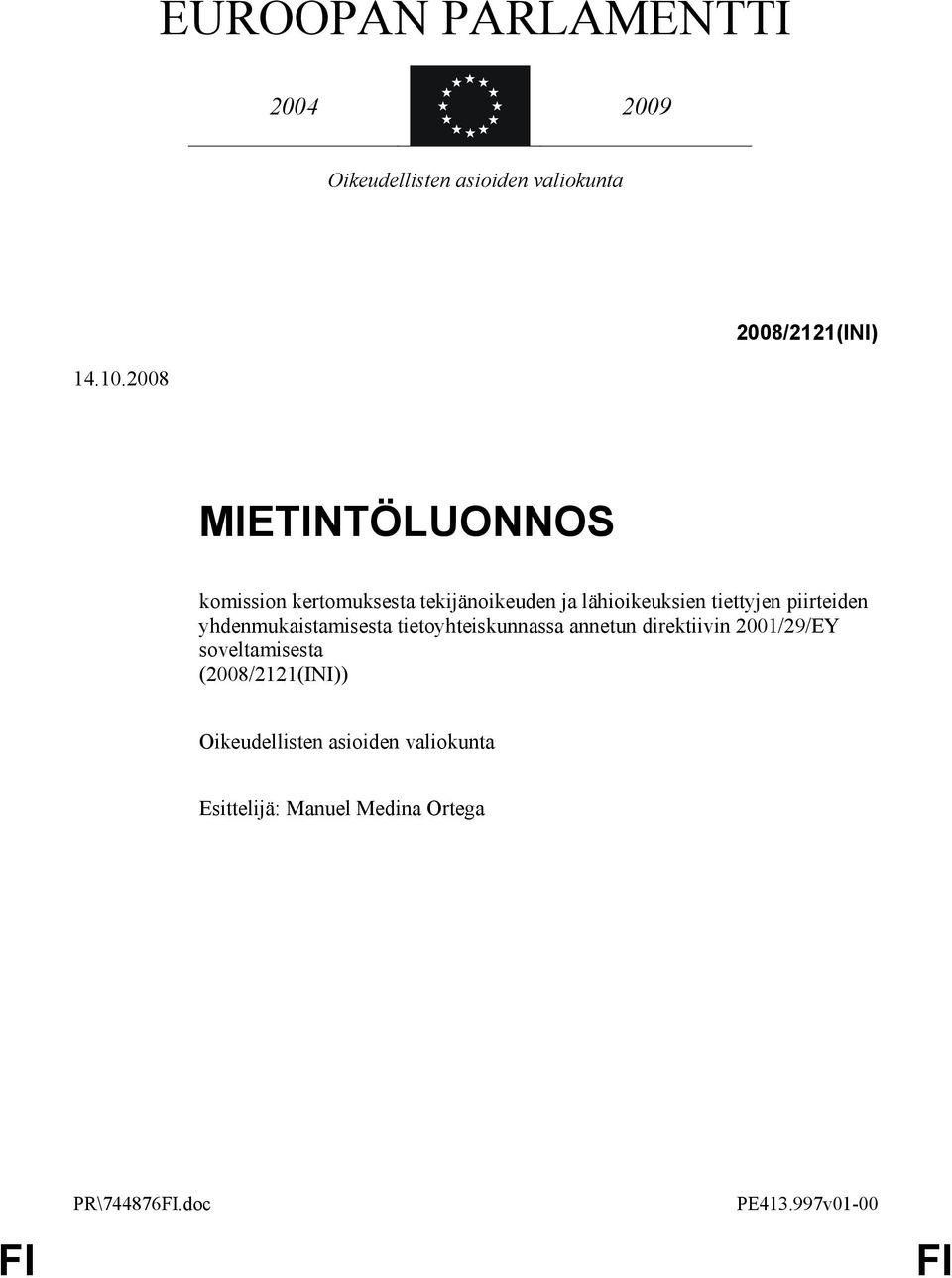 piirteiden yhdenmukaistamisesta tietoyhteiskunnassa annetun direktiivin 2001/29/EY