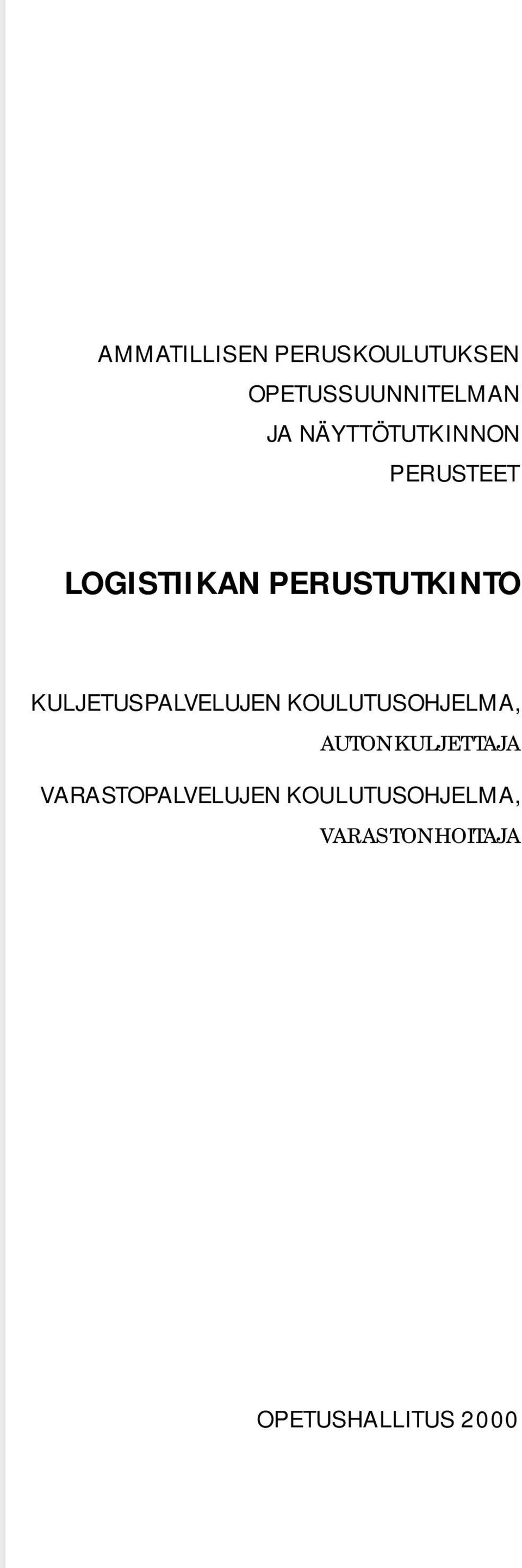 KULJETUSPALVELUJEN KOULUTUSOHJELMA, AUTONKULJETTAJA