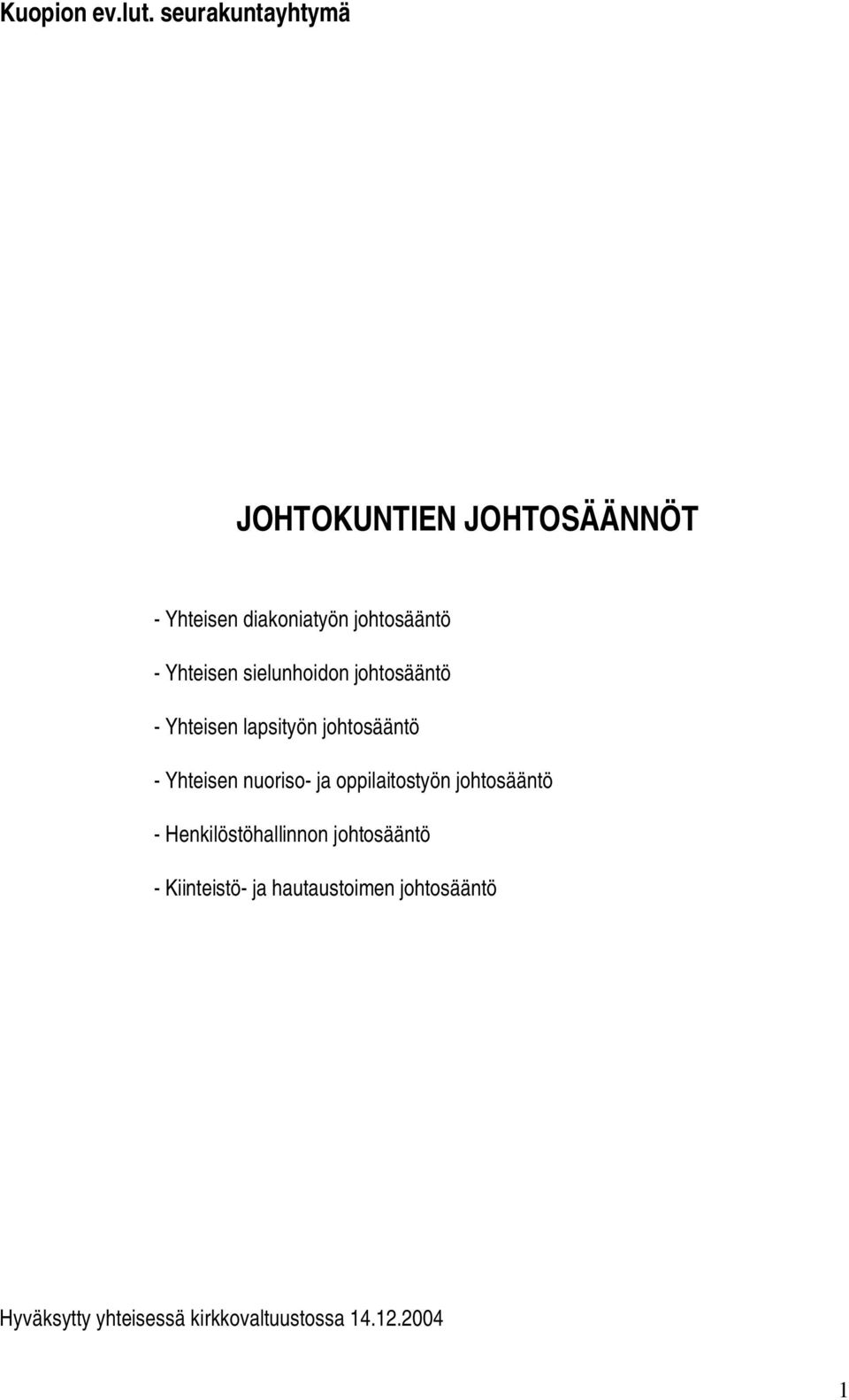 Yhteisen sielunhoidon johtosääntö - Yhteisen lapsityön johtosääntö - Yhteisen