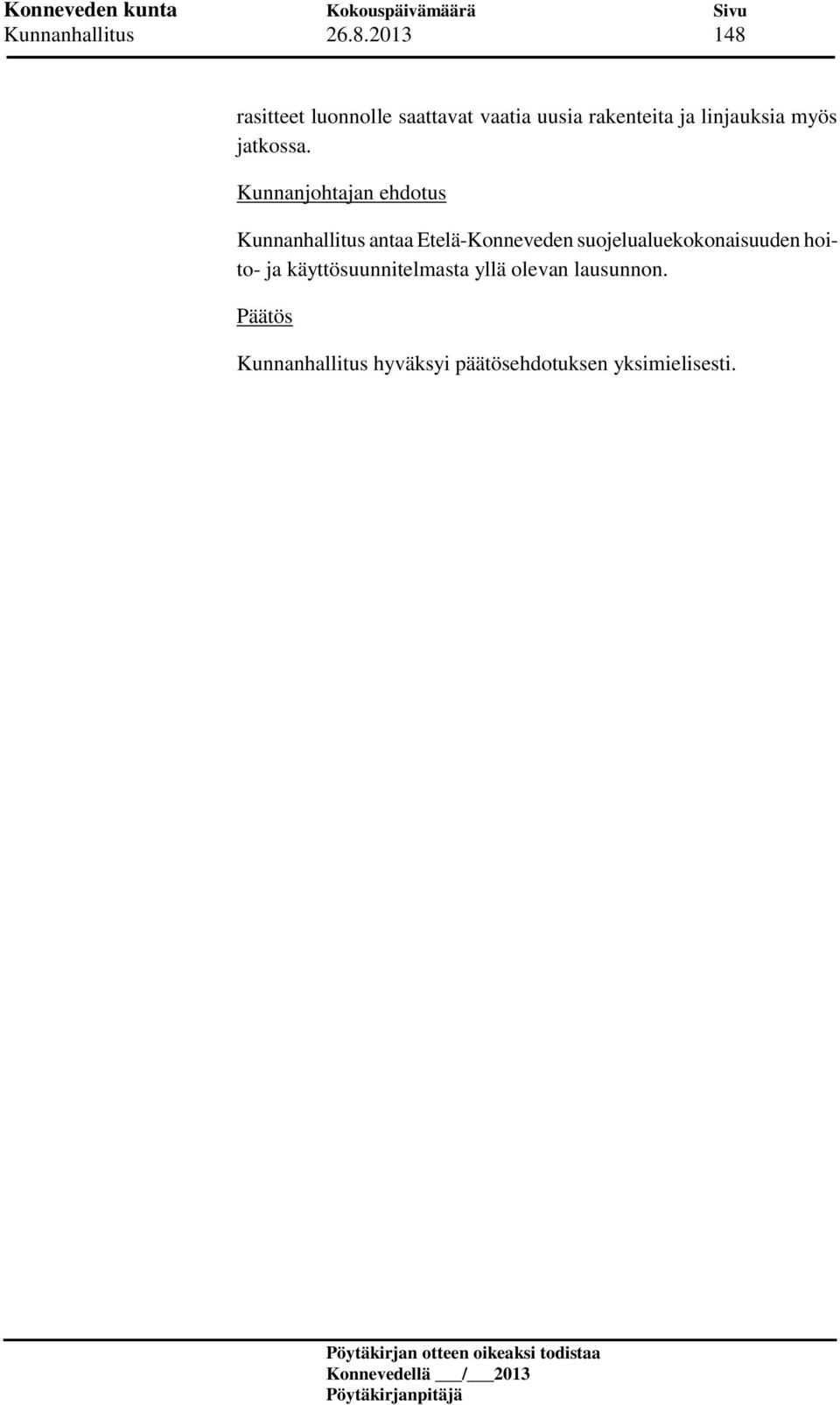 rakenteita ja linjauksia myös jatkossa.